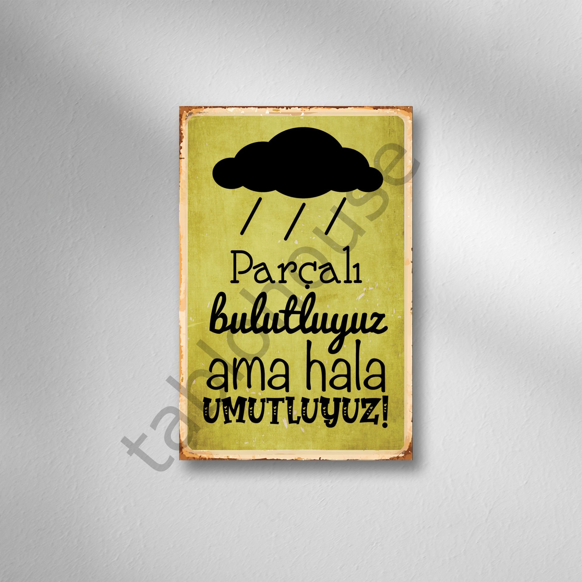 Parçalı Bulutluyuz Ama Hala Umutluyuz Retro Ahşap Poster