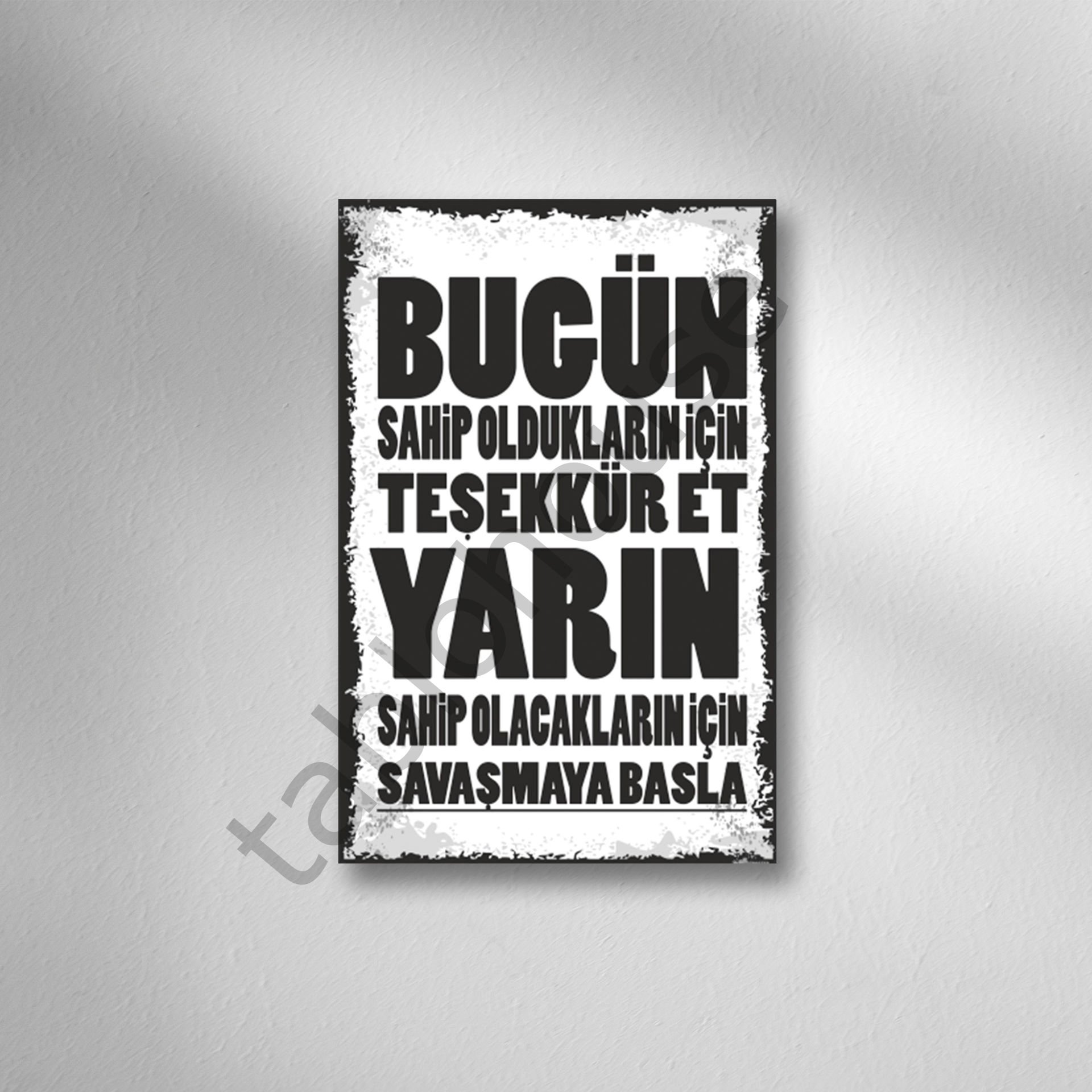 Bugün Sahip Oldukların...Yarın Sahip Olacakların...Retro Ahşap Poster