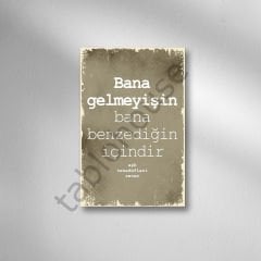 Bana Gelmeyişin Bana Benzediğin İçindir  Retro Ahşap Poster