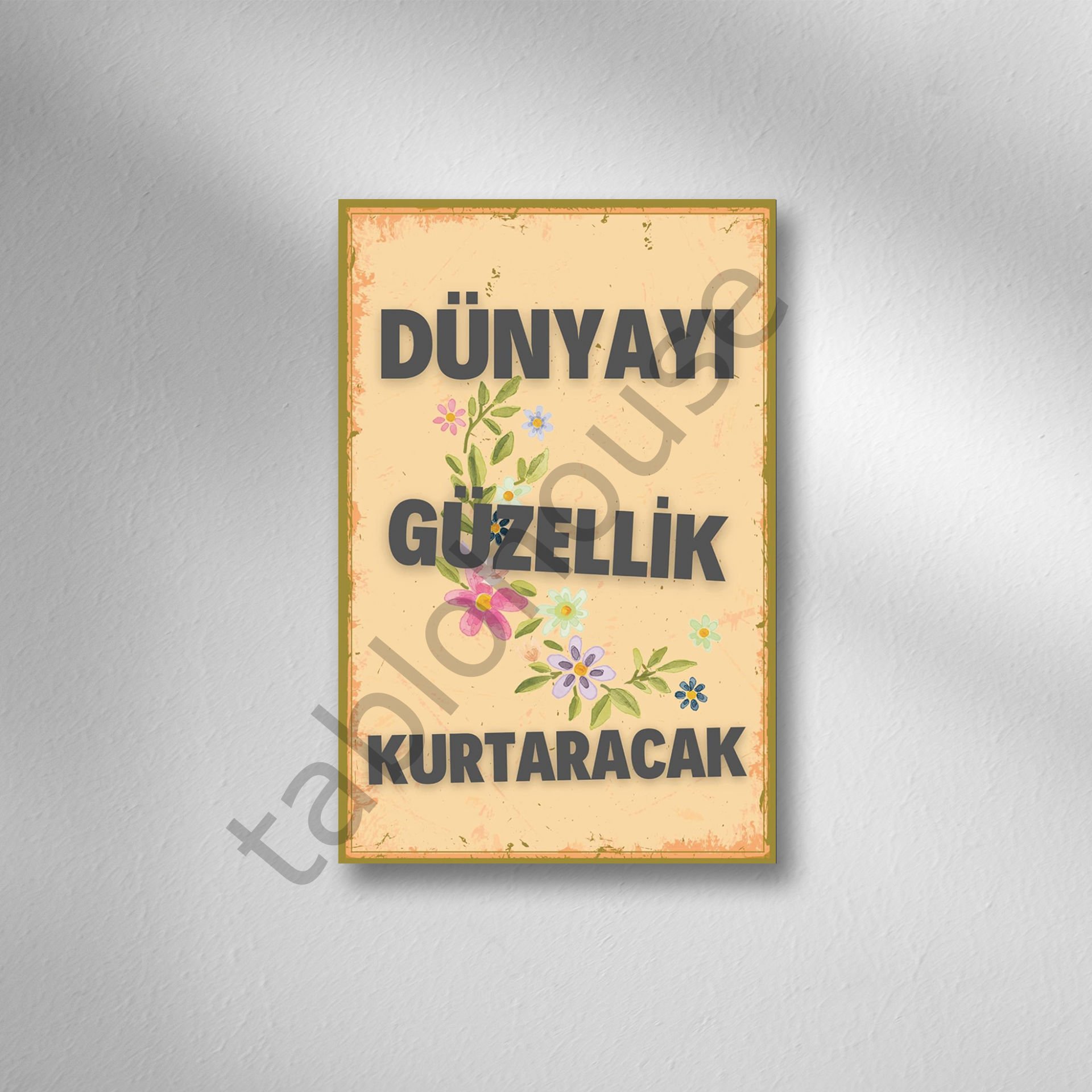 Dünyayı Güzellik Kurtacak Retro Ahşap Poster
