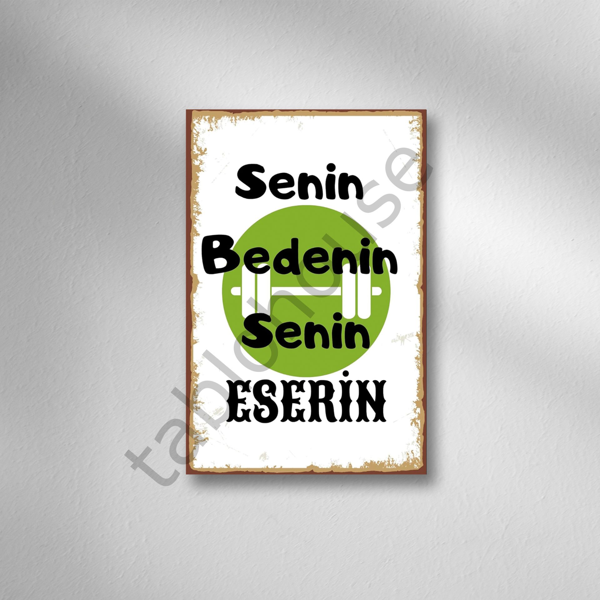 Senin Bedenin Senin Eserin Retro Ahşap Poster