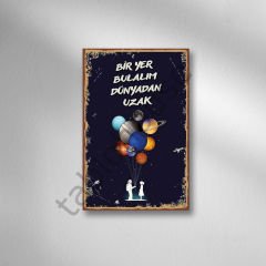Bir Yer Bulalım Dünyadan Uzak Retro Ahşap Poster