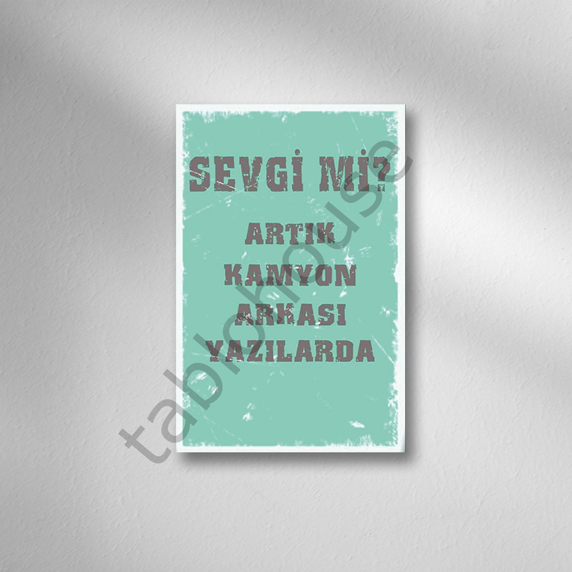 Sevgimi Artık Kamyon arkası Yazılarda  Retro Ahşap Poster