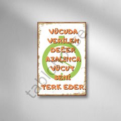 Vücuda Verilen Değer Azalınca Vücut Seni Terk Eder Retro Ahşap Poster
