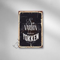 Sen Vardın Hiçbirisi Yokken Retro Ahşap Poster