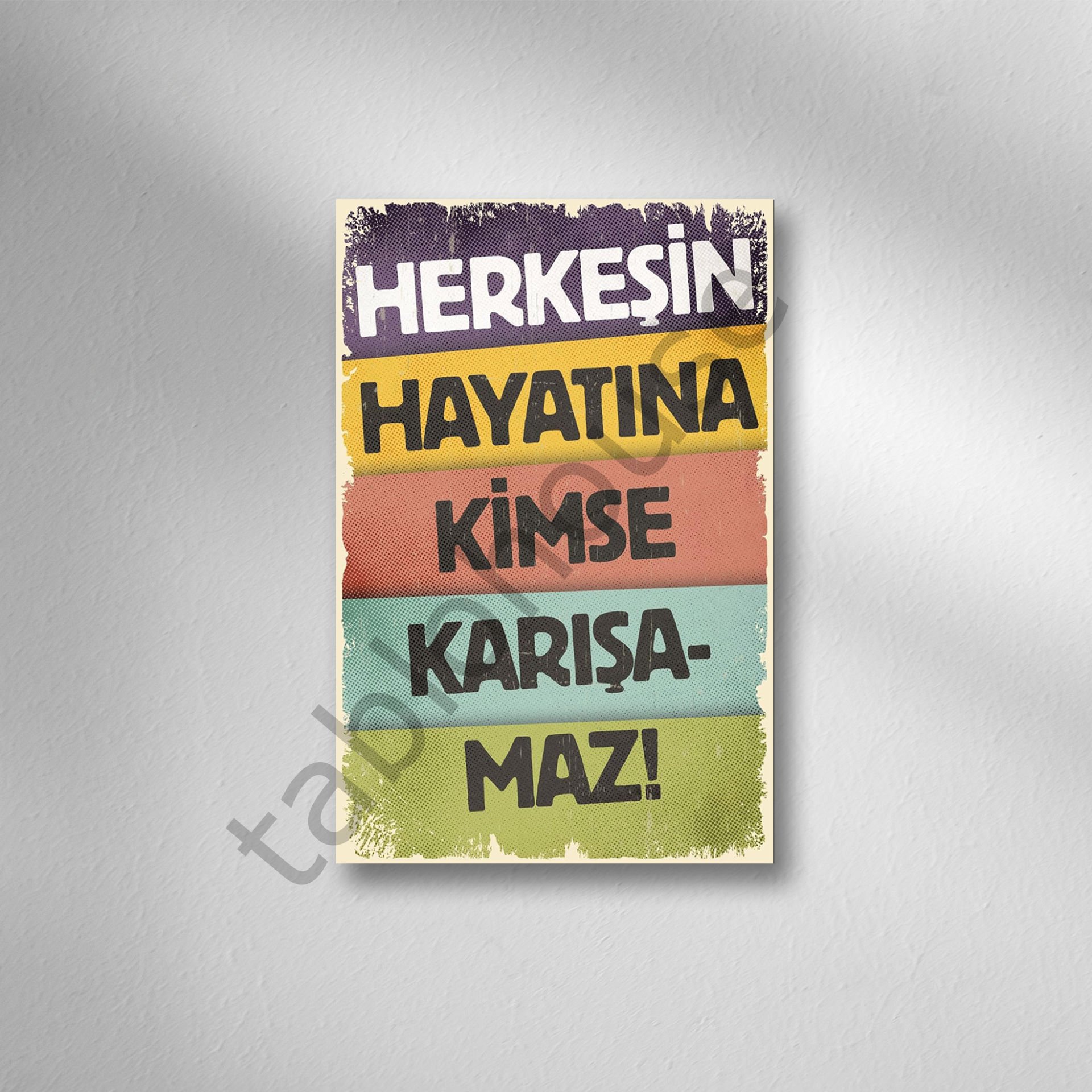 Herkesin Hayatına Kimse Karışamaz Retro Ahşap Poster