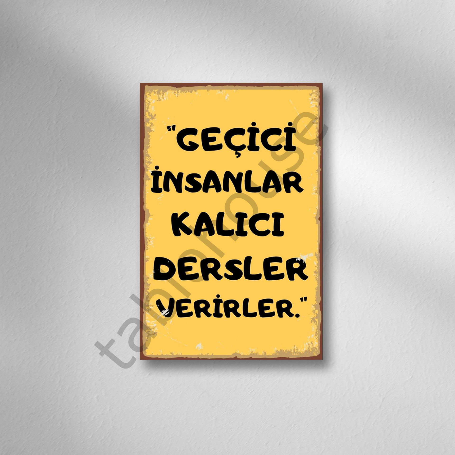 Geçici İnsanlar Kalıcı Dersler Verirler Retro  Ahşap Poster