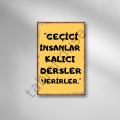 Geçici İnsanlar Kalıcı Dersler Verirler Retro  Ahşap Poster
