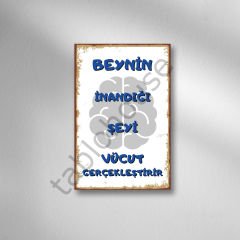 Beynin İnandığı Şeyi Vücut Gerçekleştirir Retro Ahşap Poster