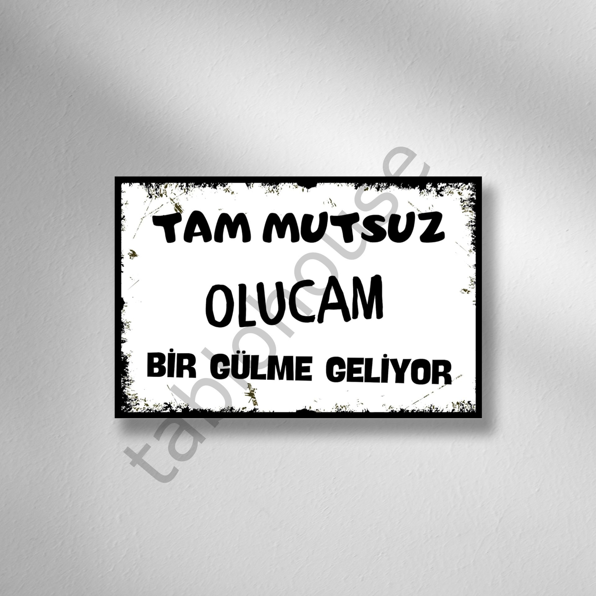 Tam Mutsuz Olucam Bir Gülme Geliyor Retro Ahşap Poster