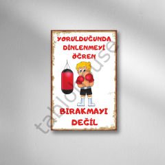 Yorulduğunda Dinlenmeyi Öğren Bırakmayı Değil Retro  Ahşap Poster