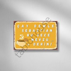 Çay Demle Sebastian Bu Gece Mevzu Derin! Retro Ahşap Poster
