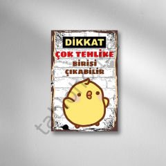 Dikkat Çok Tehlike Birisi Çıkabilir Retro  Ahşap Poster
