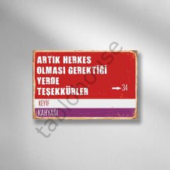 Artık Herkes Olması Gerektiği Yerde Teşekkürler Retro Ahşap Poster