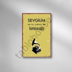 Sevgilim Ne Zaman Kavuşacağız Retro  Ahşap Poster
