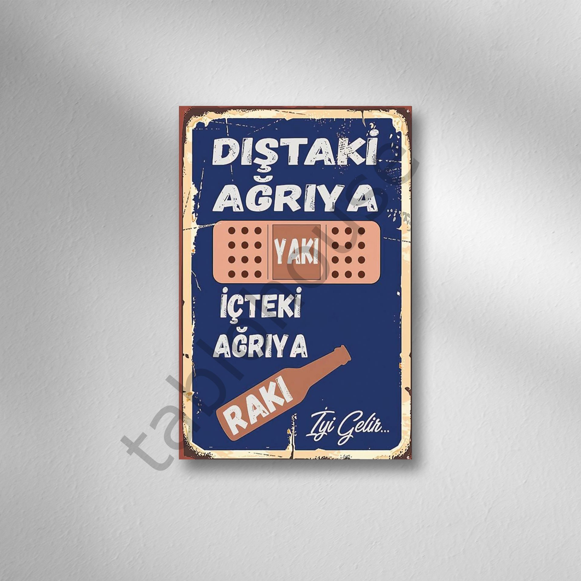 Dıştaki Ağrıya Yakı İçteki Ağrıya Rakı Retro  Ahşap Poster