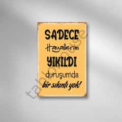 Sadece Hayallerim Yıkıldı  Retro  Ahşap Poster