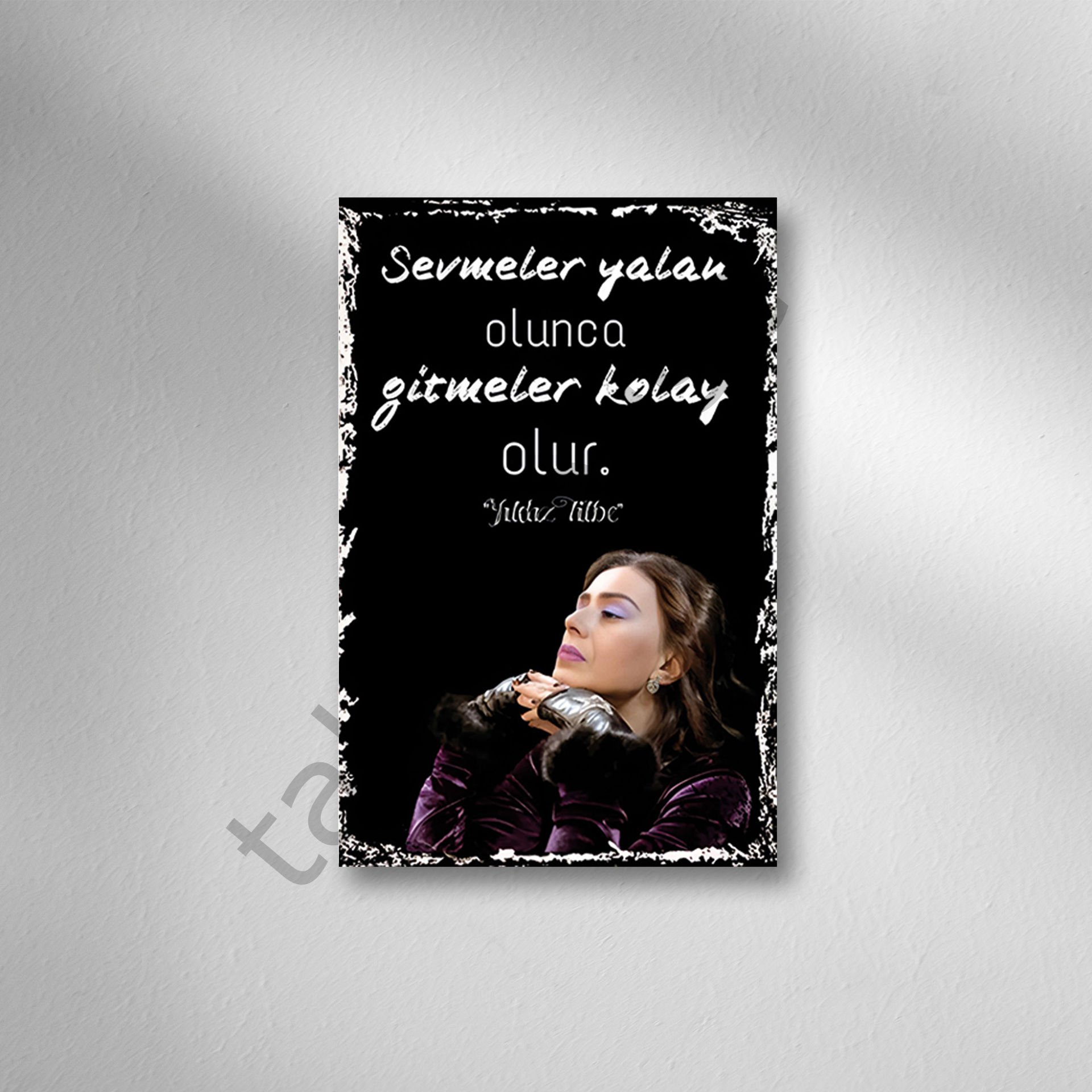 Yıldız Tilbe ''Sevmeler Yalan Olunca Gitmeler Kolay Olur'' Retro Ahşap Poster