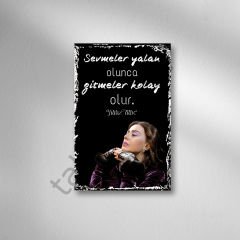 Yıldız Tilbe ''Sevmeler Yalan Olunca Gitmeler Kolay Olur'' Retro Ahşap Poster