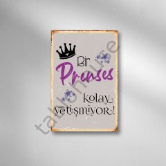 Bir Prenses Kolay Yetişmiyor Retro  Ahşap Poster