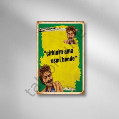Çirkinim Ama Espri Bende Retro Ahşap Poster