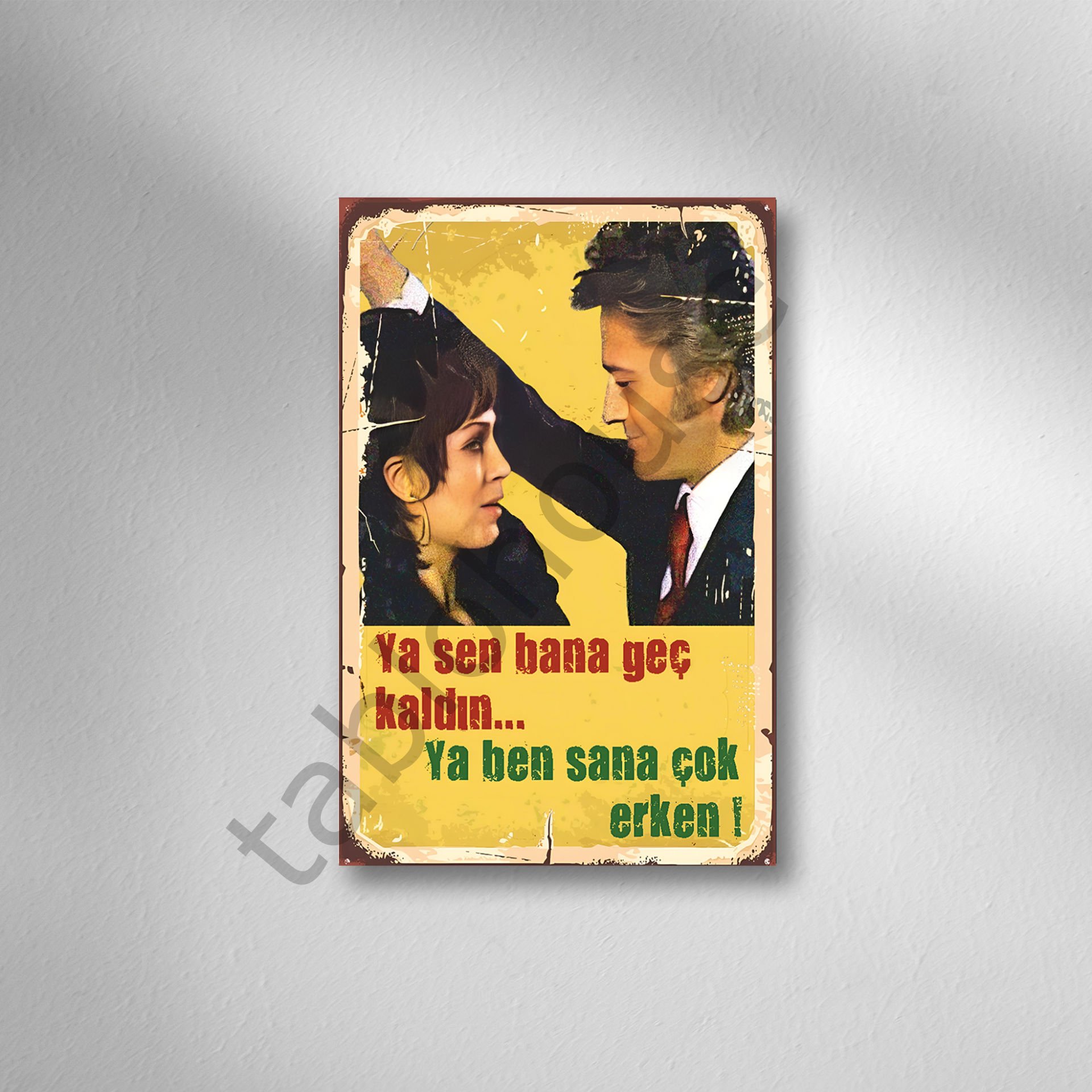 Ya Sen Bana Geç Kaldın Ya Ben Sana Çok Erken Retro Ahşap Poster