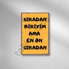 Sıradan Biriyim Ama En Ön Sıradan Retro Ahşap Poster