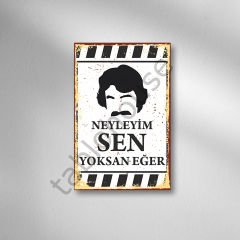 Neyleyim Sen Yoksan Eğer Retro Ahşap Poster