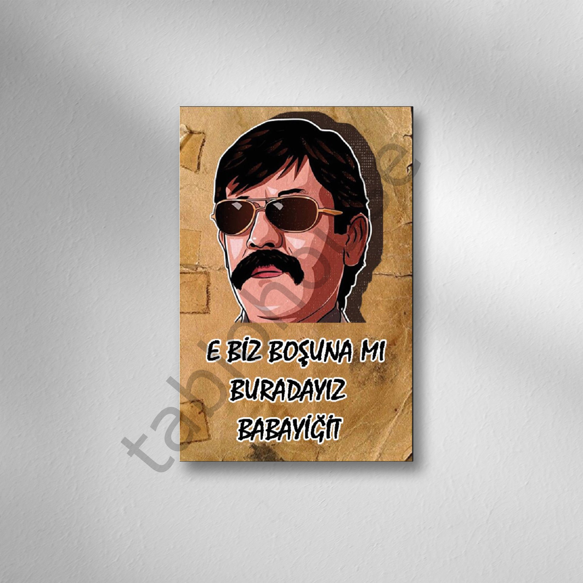 E Biz Boşunamı Burdayız Babayiğit Retro Ahşap Poster