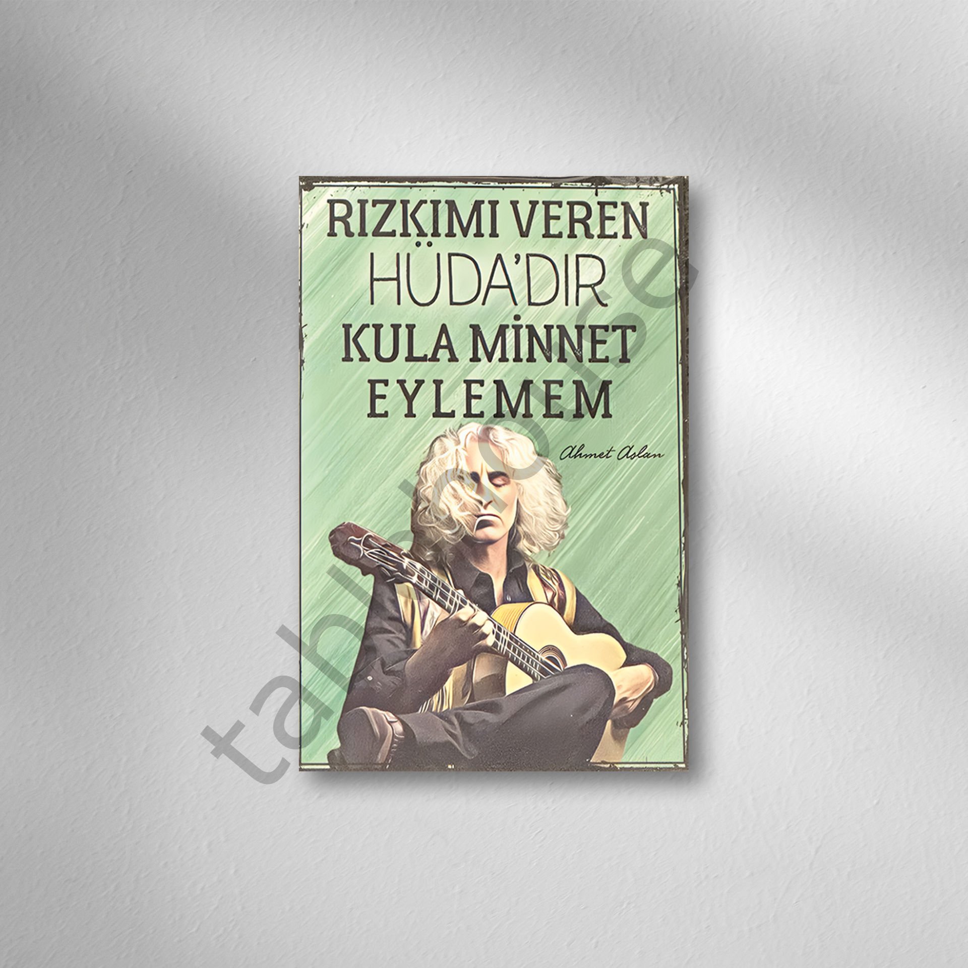 Ahmet Aslan ''Rızkımı Veren Hüda'dır Kula Minnet Eylemem'' Retro Ahşap Poster