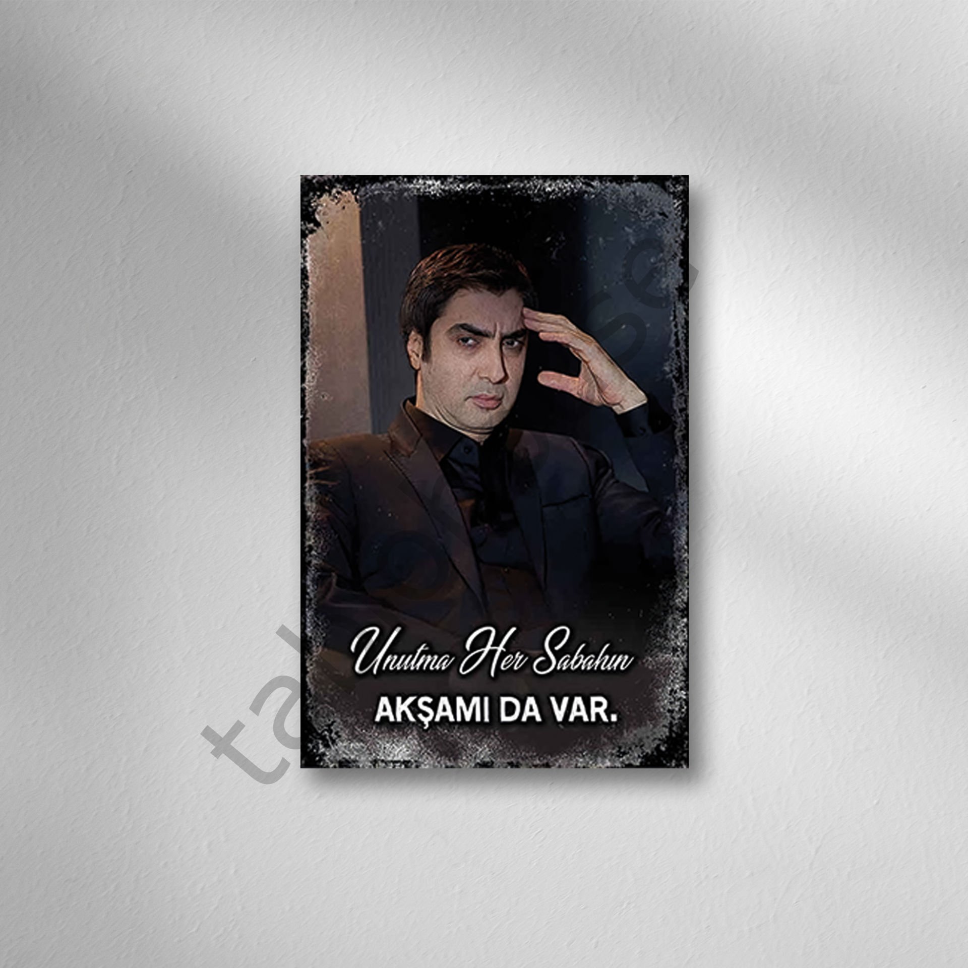 Polat Alemdar''Unutma Her Sabahın Akşamıda Var''  Retro Ahşap Poster
