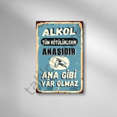 Alkol Bütün Kötülüklerin Anasıdır...Retro Ahşap Poster