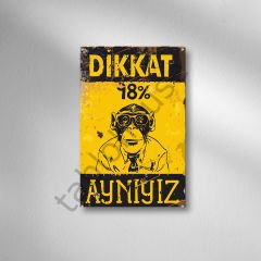 Dikkat %98 Aynıyız Retro Ahşap Poster