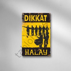 Dikkat Halay Retro Ahşap Poster