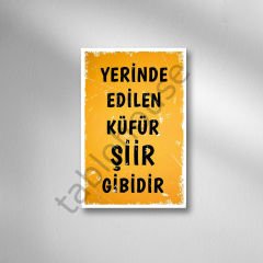 Yerinde Edilen Küfür Şiir Gibidir Retro Ahşap Poster