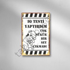 IQ Testi Yaptırdım Çok Şükür Bir Şey Çıkmadı Retro Ahşap Poster