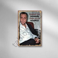 Çakır ''Yaşamak İçin Yalvarmadık Ölmek İçin de Yalvarmayız'' Retro Ahşap Poster