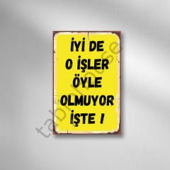İyi de O İşler Öyle Olmuyor İşte Retro Ahşap Poster