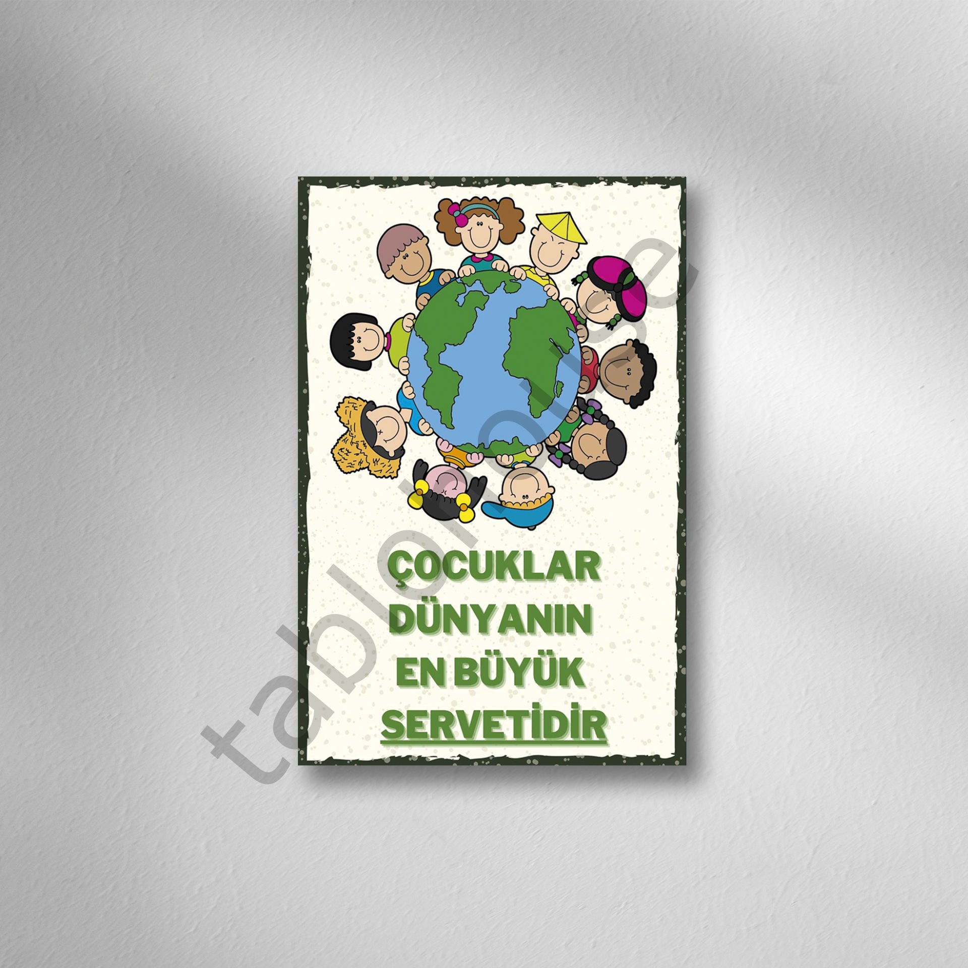 Çocuklar Dünyanın En Büyük Servetidir Retro Ahşap Poster