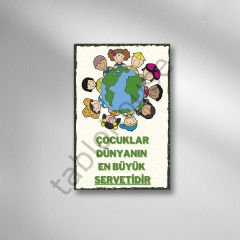 Çocuklar Dünyanın En Büyük Servetidir Retro Ahşap Poster