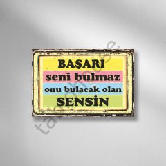 Başarı Seni Bulmaz Onu Bulacak Olan Sensin Retro Ahşap Poster
